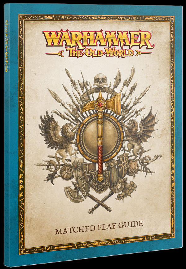 THE OLD WORLD: MATCHED PLAY GUIDE