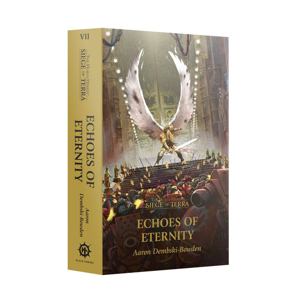 ECHOES OF ETERNITY (PAPERBACK) THE HORUS HERESY: SIEGE OF TERRA BOOK 7-