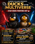 Gamers Village Armory Event: Ducks of the Multiverse -Star Wars -painting Day [23rd May]