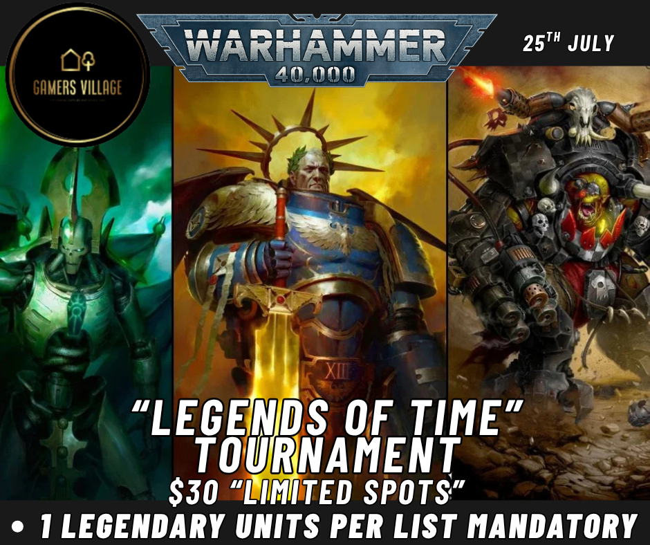 Warhammer 40K Tournament: Legend's of Time [July 25th] 11ED Rules