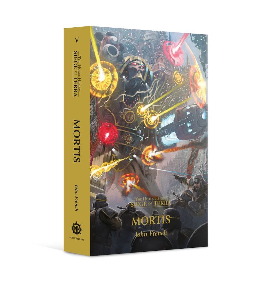 MORTIS (PAPERBACK) THE HORUS HERESY: SIEGE OF TERRA BOOK 5