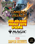 Gamers Village Presents : MTG Marvel Super Hero Pre-Release Event