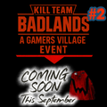Kill Team Tournament : BADLANDS #2   [12th September 2026]